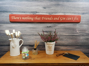 Wooden sign - Personalised Gifts for Friends - "There is Nothing Gin & Friends Can't Fix" - Ex stock