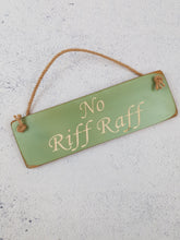 Load image into Gallery viewer, Personalised Gifts for Friends - Hanging Sign - No Riff Raff