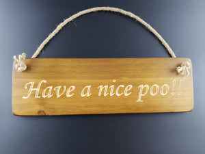 Hanging sign- Have a nice poo!