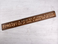 Load image into Gallery viewer, Wooden sign - Personalised Gifts - Wooden Family Sign - &quot;Family: A Little Bit Crazy...&quot;