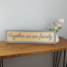 Load image into Gallery viewer, Together we are family - Wooden 3D Sign - available in different colours - Gift  - Home Décor