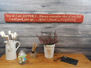 Wooden signs - Personalised Gifts For Your Sister - "You And I Are Sisters..."