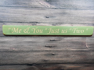 Wooden sign - Personalised Gifts For Her - Me and you, Just us two - ex stock