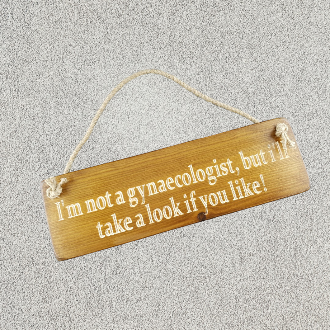 Hanging sign- Im not a gynaecologist, but i will take a look if you like!