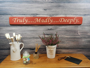 Wooden sign - Unique Personalised Anniversary Gifts - Truly, Madly, Deeply - Ex stock