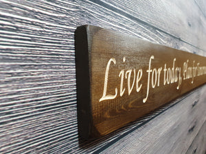Wooden gift - Personalised Gifts - Live for today, Plan for tomorrow, Party tonight