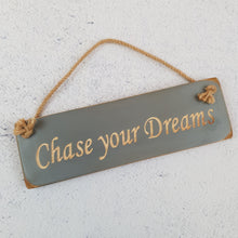 Load image into Gallery viewer, Personalised Gifts - Hanging Sign - Chase Your Dreams