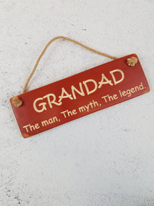 Personalised Gifts For Him - Hanging Sign - Grandad The Man, The Myth, The Legend