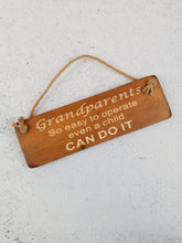 Load image into Gallery viewer, Personalised Gifts For Him - Hanging Sign - Grandparents So easy to operate a child can do it