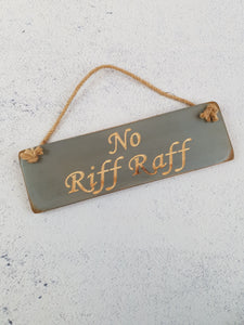 Personalised Gifts for Friends - Hanging Sign - No Riff Raff