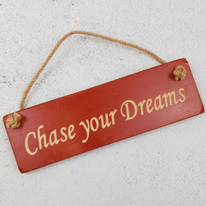 Personalised Gifts - Hanging Sign - Chase Your Dreams