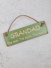 Load image into Gallery viewer, Personalised Gifts For Him - Hanging Sign - Grandad The Man, The Myth, The Legend