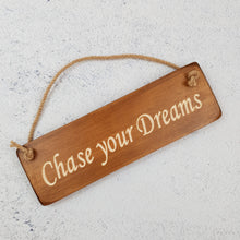 Load image into Gallery viewer, Personalised Gifts - Hanging Sign - Chase Your Dreams