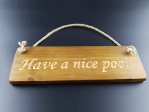 Hanging sign- Have a nice poo!
