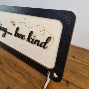 If you can be anything... bee kind sign - 3D Sign - available in different colours