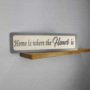 Home is where the Heart is sign 