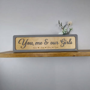 You me and our Girls - Wooden 3D Sign - Home décor - Personalised sign