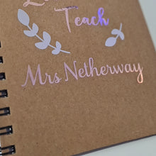 Load image into Gallery viewer, Live Love Teach- Personalised Teacher Notebook - Miss Mrs Mr - End of Term - Present - Custom - School - Nursery