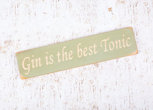 Personalised Gifts - Small Wooden Signs- "Gin Is The Best Tonic!"