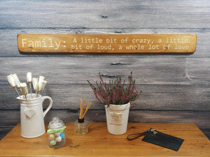 Wooden sign - Personalised Gifts - Wooden Family Sign - "Family: A Little Bit Crazy..."
