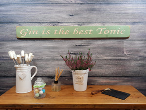 Wooden sign - Personalised Gifts for Her - "Gin Is The Best Tonic!"