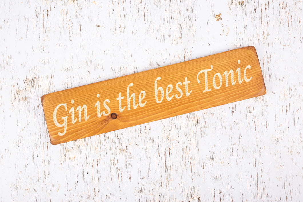 Personalised Gifts For Her - Wooden Signs - Gin Is The Best Tonic