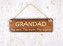 Load image into Gallery viewer, Personalised Gifts For Him - Hanging Sign - Grandad The Man, The Myth, The Legend