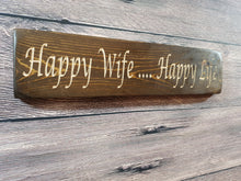 Load image into Gallery viewer, Personalised Gifts - Wooden Sign - Happy Wife Happy Life