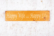 Load image into Gallery viewer, Personalised Gifts - Wooden Sign - Happy Wife Happy Life