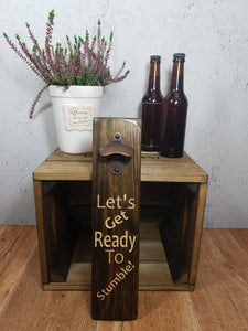 Personalised Gifts For Him - Personalised Bottle Opener - Let's Get Ready To Stumble
