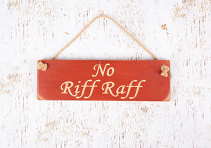 Personalised Gifts for Friends - Hanging Sign - No Riff Raff