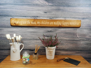 Wooden sign - Personalised Gifts For Her - Please Excuse The Mess...