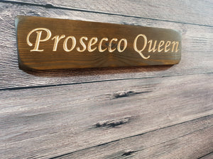 Personalised Gifts For Her - Small Wooden Sign - Prosecco Queen