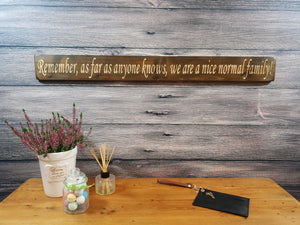 Wooden signs - Personalised Gifts For Her - "Remember, As Far As Anyone Knows..."