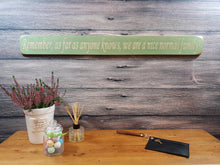 Load image into Gallery viewer, Wooden signs - Personalised Gifts For Her - &quot;Remember, As Far As Anyone Knows...&quot;