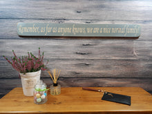 Load image into Gallery viewer, Wooden signs - Personalised Gifts For Her - &quot;Remember, As Far As Anyone Knows...&quot;