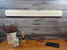 Load image into Gallery viewer, Wooden signs - Personalised Gifts For Her - &quot;Remember, As Far As Anyone Knows...&quot;