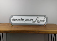 Load image into Gallery viewer, Remember you are loved  - 3D Train/Street Sign