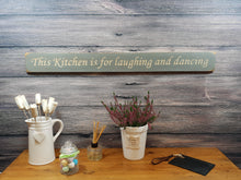 Load image into Gallery viewer, Wooden sign - Personalised Gifts - This Kitchen Is For Laughing And Dancing