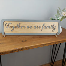 Load image into Gallery viewer, Together we are family - Wooden 3D Sign - available in different colours - Gift  - Home Décor