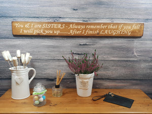 Wooden signs - Personalised Gifts For Your Sister - "You And I Are Sisters..."