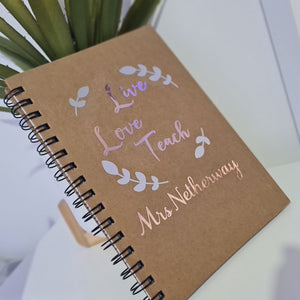 Live Love Teach- Personalised Teacher Notebook - Miss Mrs Mr - End of Term - Present - Custom - School - Nursery